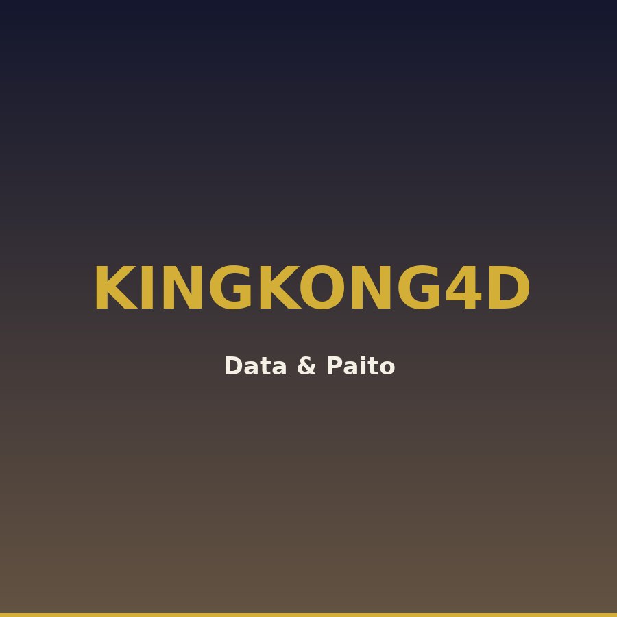 Data king kong 4d angka main Kingkong4D 23 hari ini 1 (87012)